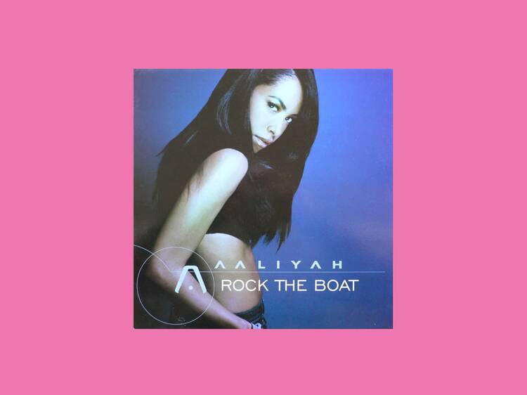 ‘Rock the Boat’ by Aaliyah
